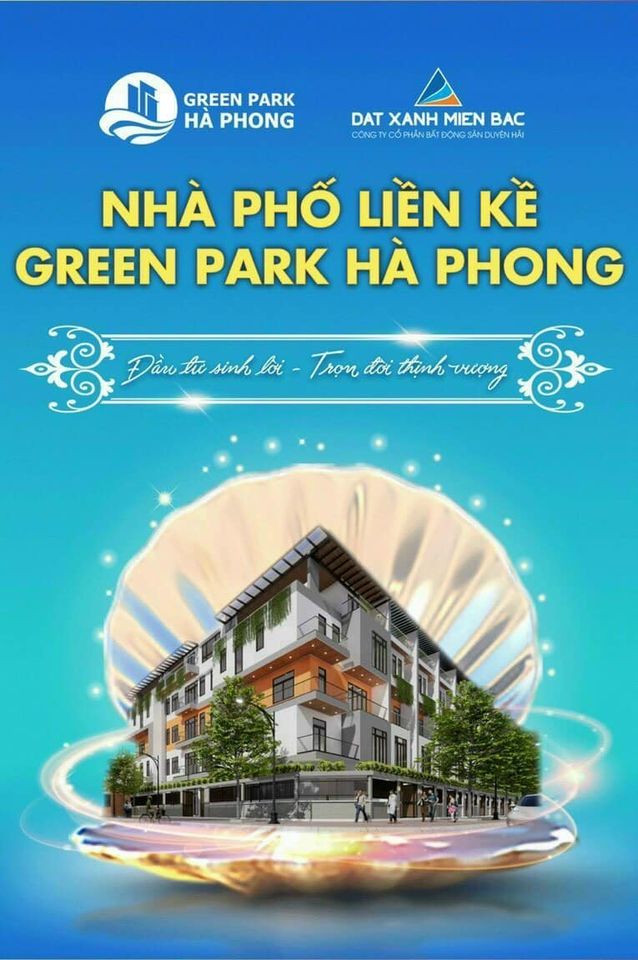 BÁN ĐỢT 1 NHÀ PHỐ LIỀN KỀ GREEN PARK HÀ PHONG, HẠ LONG, QUẢNG NINH