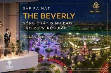 THE BEVERLY- DỰ ÁN VINHOMES GRAND PARK QUẬN 9 CHUẨN BỊ MỞ BÁN. BOOKING ngay  để nhận vị trí đẹp